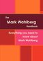 The Mark Wahlberg Handbook - Everything You Need to Know about Mark Wahlberg