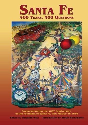 Santa Fe: 400 Years, 400 Questions