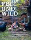 FREI UND WILD