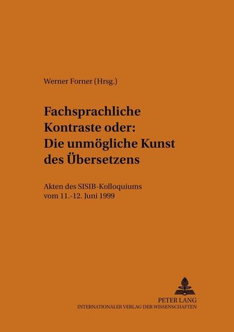 Fachsprachliche Kontraste oder: Die unmögliche Kunst des Übersetzens