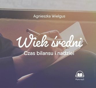 Wiek średni. Czas bilansu i nadziei MP3 Wiek średni. Czas bilansu i nadziei MP3