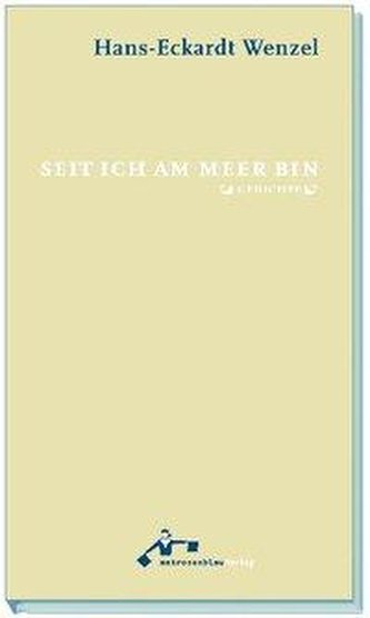 Seit ich am Meer bin