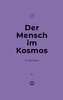 Der Mensch im Kosmos