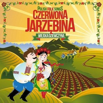 Wiejska Dziewczyna. Czerwona Jarzębina CD Wiejska Dziewczyna. Czerwona Jarzębina CD