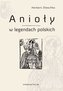 Anioły w legendach polskich