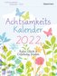 Achtsamkeitskalender 2022. Der entspannte Tagesabreißkalender