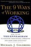 The 9 Ways of Working: How to Use the Enneagram to Discover Your Natural Strengths and Work More Effecively