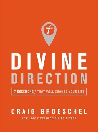 Divine Direction: 7 Decisions That Will Change Your Life