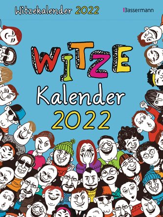 Witzekalender 2022. Der beliebte Tagesabreißkalender - Jetzt 30% lustiger!