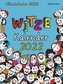 Witzekalender 2022. Der beliebte Tagesabreißkalender - Jetzt 30% lustiger!