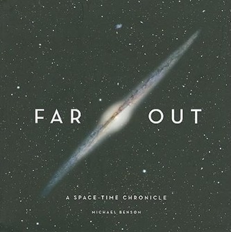 Far Out: A Space-Time Chronicle