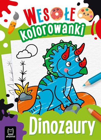 Dinozaury. Wesołe kolorowanki 4+