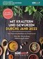 Mit Kräutern und Gewürzen durchs Jahr 2022 Tagesabreißkalender - Von Augentrost bis Zitwerwurzel. Alles über Verwendung, Heilwir