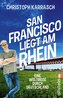 San Francisco liegt am Rhein