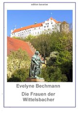 Die Frauen der Wittelsbacher