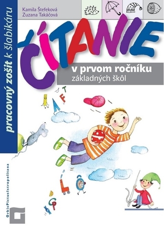 Čítanie v prvom ročníku základných škôl Čítanie v prvom ročníku základných škôl