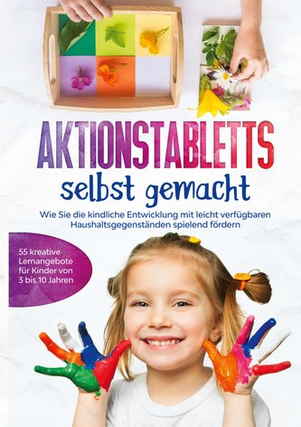 Aktionstabletts selbst gemacht: Wie Sie die kindliche Entwicklung mit leicht verfügbaren Haushaltsgegenständen spielend fördern