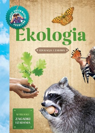 Młody Obserwator Przyrody. Ekologia