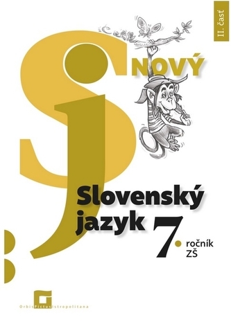 Nový Slovenský jazyk 7. ročník ZŠ - II. časť (pracovná učebnica)