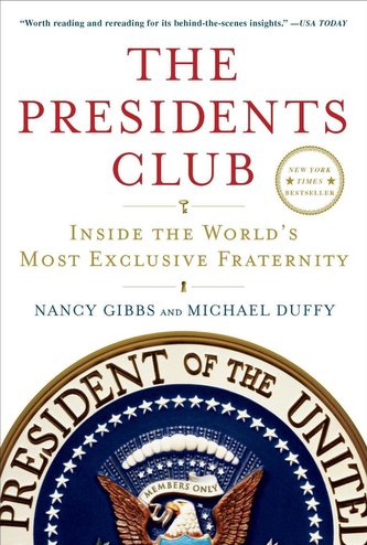 The Presidents Club: Inside the World's Most Exclusive Fraternity