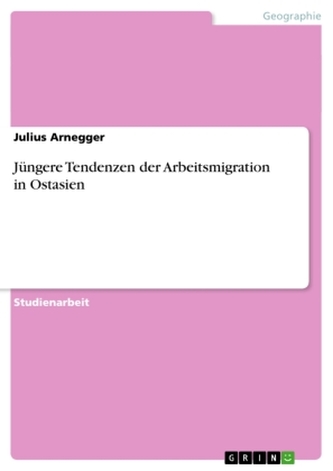 Jüngere Tendenzen der Arbeitsmigration in Ostasien