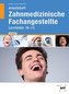 Arbeitsheft mit eingetragenen Lösungen Zahnmedizinische Fachangestellte
