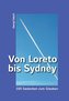 Von Loreto bis Sydney - 100 Gedanken zum Glauben