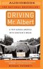 Driving Mr. Albert: A Trip Across America with Einstein's Brain