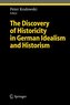 The Discovery of Historicity in German Idealism and Historism
