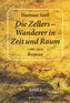 Die Zellers - Wanderer in Zeit und Raum (1480 - 2014)