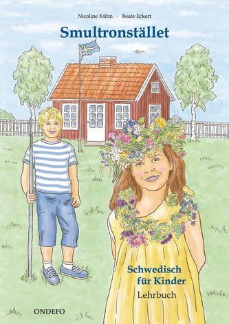 Lehrbuch Smultronstället 1 - Schwedisch für Kinder - Das zugehörige Lehrbuch zum Lehrwerk Smultronstället 1 - Schwedisch für Kin