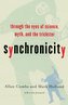 Synchronicity: Through the Eyes of Science, Myth, and the Trickster