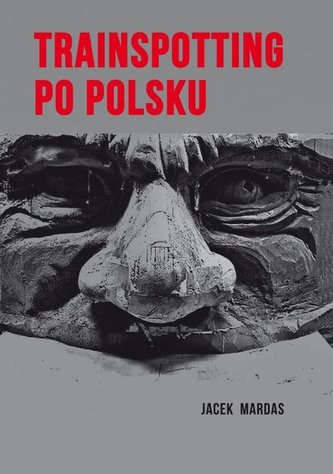 Trainspotting po polsku Trainspotting po polsku