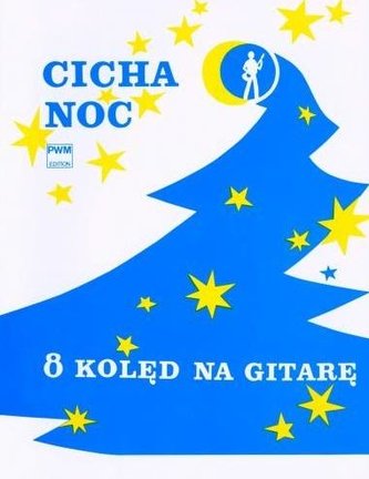 Cicha noc. 8 Kolęd w łatwym układzie na głos...