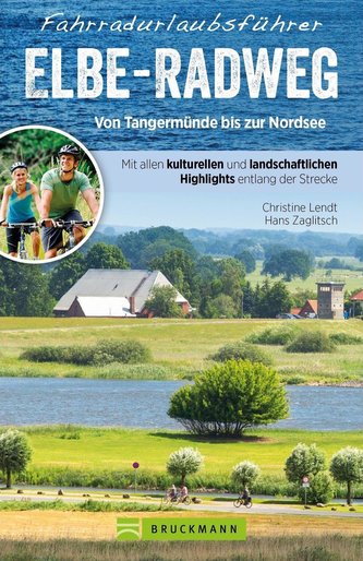 Unterwegs auf dem Elbe-Radweg von Bad Schandau bis Magdeburg