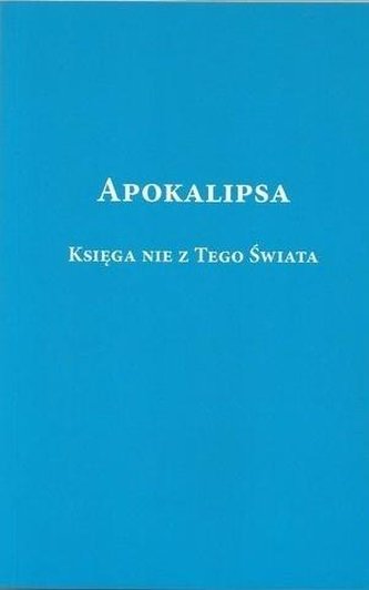 Apokalipsa. Księga nie z tego świata