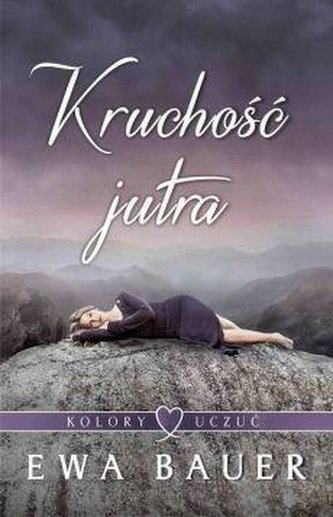 Kolory uczuć T2 Kruchość jutra