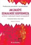 Jak założyć i prowadzić działalność gospodarczą