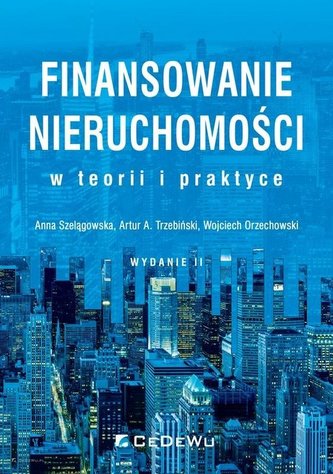 Finansowanie nieruchomości w teorii i praktyce w.2 Finansowanie nieruchomości w teorii i praktyce w.2