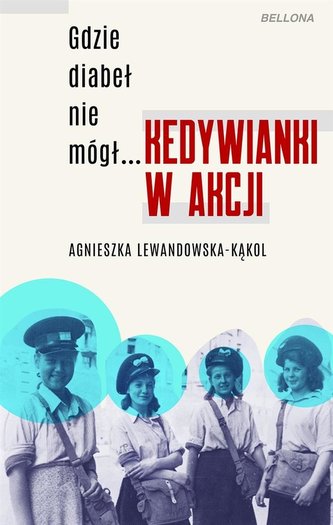 Gdzie diabeł nie mógł... Kedywianki w akcji Gdzie diabeł nie mógł... Kedywianki w akcji