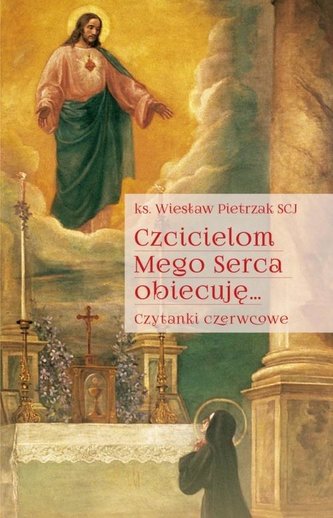 Czcicielom Mego Serca obiecuję Czcicielom Mego Serca obiecuję