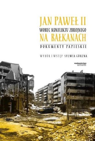 Jan Paweł II wobec konfliktu zbrojnego na... Jan Paweł II wobec konfliktu zbrojnego na...