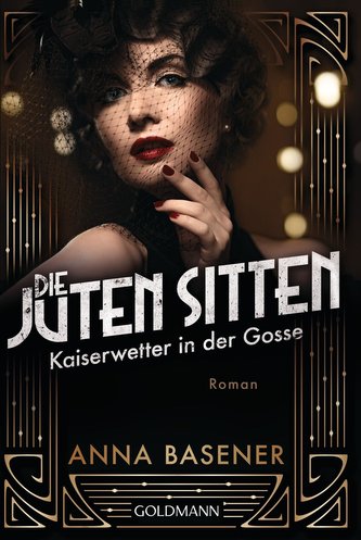 Die juten Sitten - Kaiserwetter in der Gosse