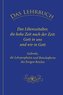Das Lehrbuch: Das Lilienzeitalter, die hohe Zeit nach der Zeit: Gott in uns und wir in Gott
