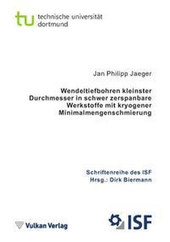Wendeltiefbohren kleinster Durchmesser in schwer zerspanbare Werkstoffe mit kryogener Minimalmengenschmierung