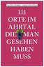 111 Orte im Ahrtal, die man gesehen haben muss