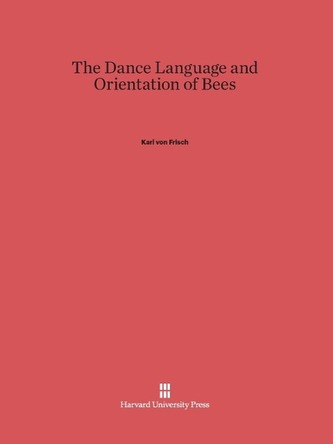 The Dance Language and Orientation of Bees