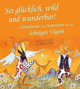 Lebensfreude und Inspiration mit den Schrägen Vögeln