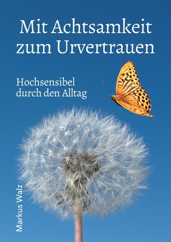 Mit Achtsamkeit zum Urvertrauen