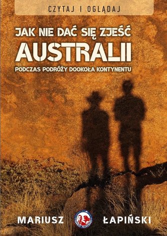 Jak nie dać się zjeść Australii podczas podróży...